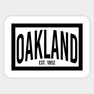 Oakland est. 1852 Sticker